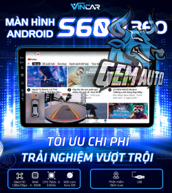 MÀN HÌNH ANDROID VINCAR S600 360