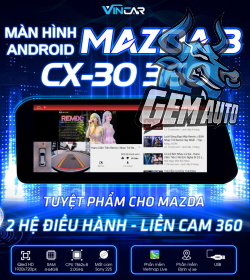 MÀN HÌNH ANDROID MAZDA 3 CX30 360